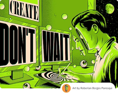Retro Sci-Fi Comic Art - Don't Wait to Create